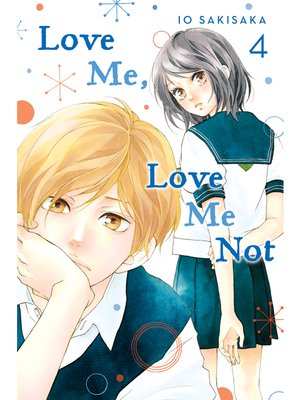 cover image of Love Me, Love Me Not, Volume 4